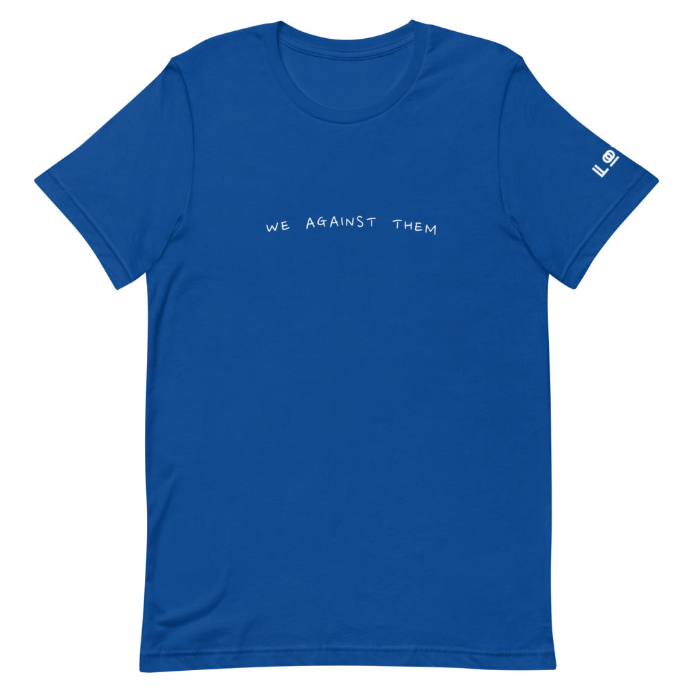 WE AGAINST THEM ! (Premium T-shirt)